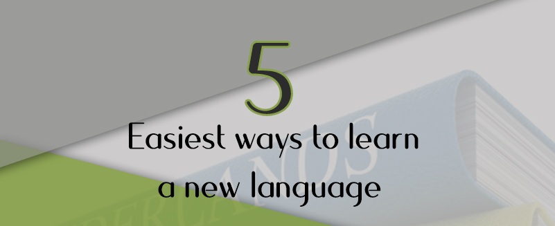 5 Easiest ways to learn a new language